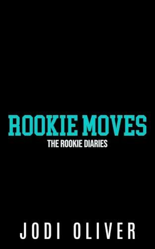 The Rookie Diaries