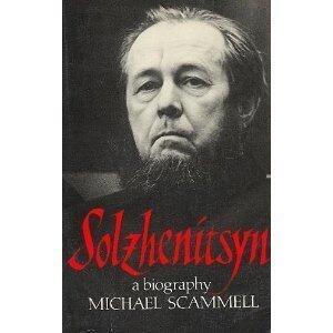 Solzhenitsyn: A Biography