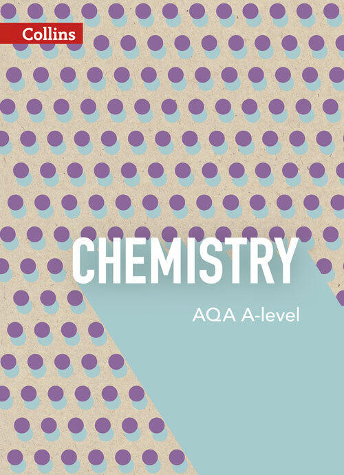 Collins AQA A-Level Science Chemistry Teacher Guide 2