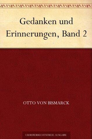 Gedanken und Erinnerungen, Band 2