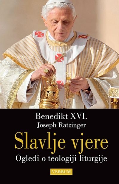 Slavlje vjere: Ogledi o teologiji liturgije