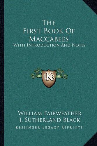 The First Book Of Maccabees: With Introduction And Notes