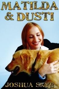 Matilda & Dusti