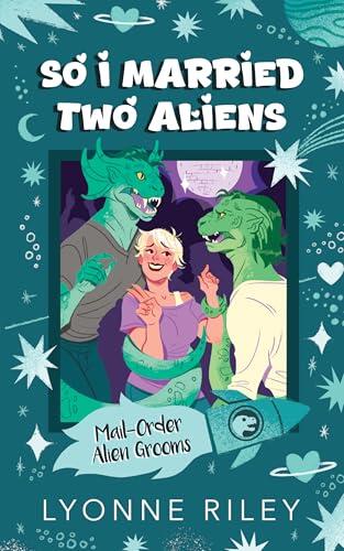So I Married Two Aliens