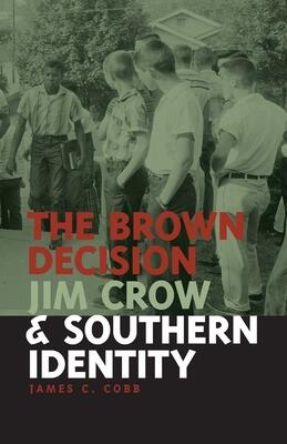 The Brown Decision, Jim Crow, and Southern Identity