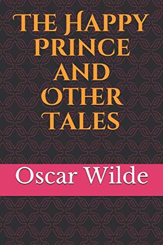 The Happy Prince and Other Tales: A collection of stories for children by Oscar Wilde first published in 1888 and containing five stories: "The Happy Prince", "The Nightingale and the Rose", "The Selfish Giant", "The Devoted Friend", and "The Remarkable