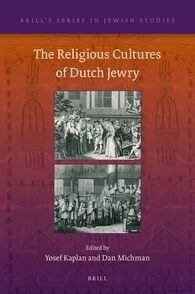 The Religious Cultures of Dutch Jewry