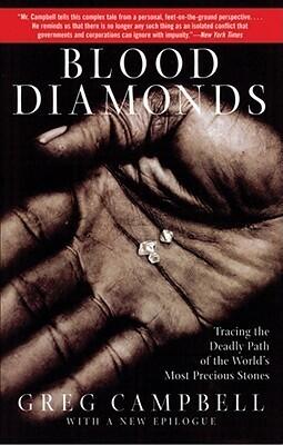 Blood Diamonds: Tracing the Path of the World's Most Precious Stones