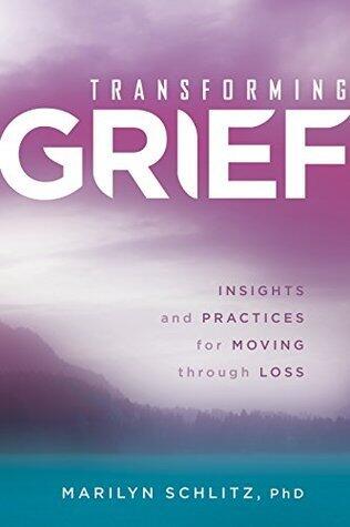 Transforming Grief: Insights and Practices for Moving Through Loss