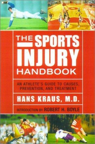 The Sports Injury Handbook: An Athlete's Guide to Causes, Prevention, and Treatment