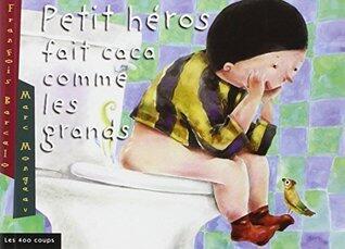 Petit héros fait caca comme les grands