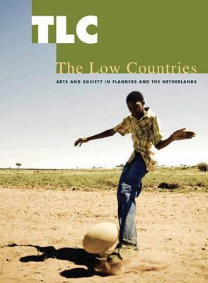 The Low Countries 18: Arts and Society in Flanders and the Netherlands