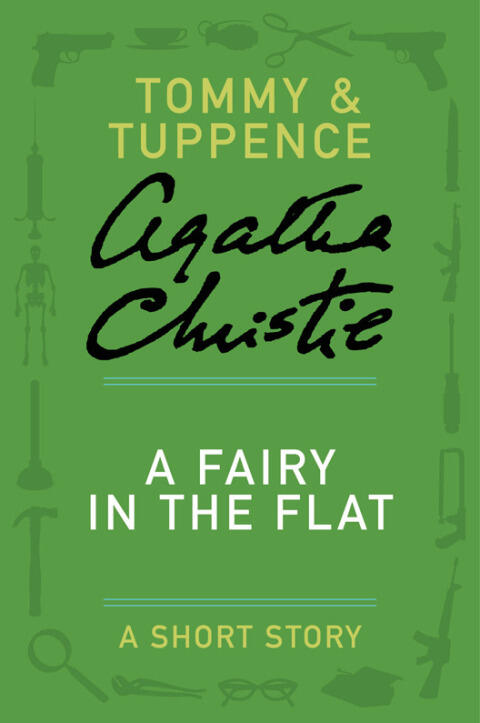 A Fairy in the Flat: A Tommy & Tuppence Story