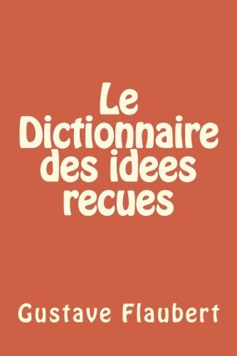 Le Dictionnaire des idees recues