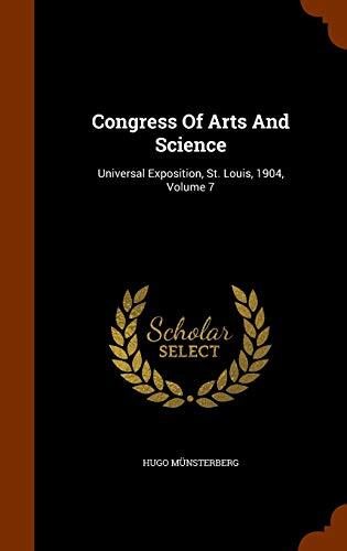 Congress Of Arts And Science: Universal Exposition, St. Louis, 1904, Volume 7