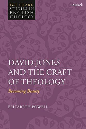 David Jones and the Craft of Theology: Becoming Beauty