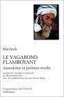 Le vagabond flamboyant: Anecdotes et poèmes soufis