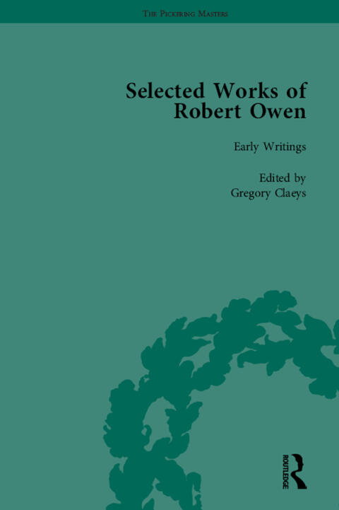 The Selected Works of Robert Owen (Volume I)