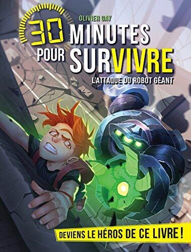 L'Attaque du robot géant: 30 minutes pour survivre - tome 4
