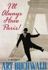 I'll Always Have Paris: A Memoir