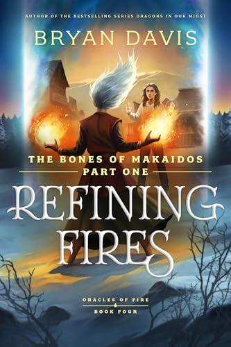 Refining Fires: The Bones of Makaidos Part 1