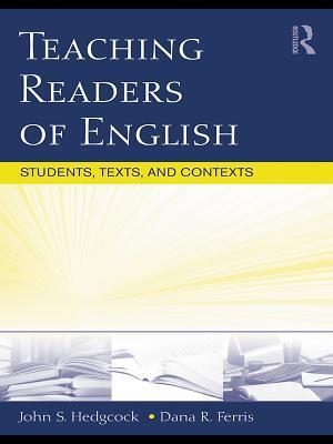 Teaching Readers of English: Students, Texts, and Contexts