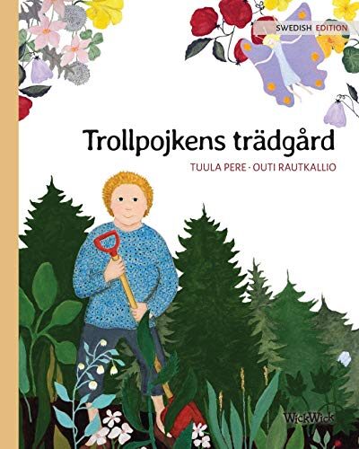 Trollpojkens trädgård: Swedish Edition of "The Gnome's Garden"