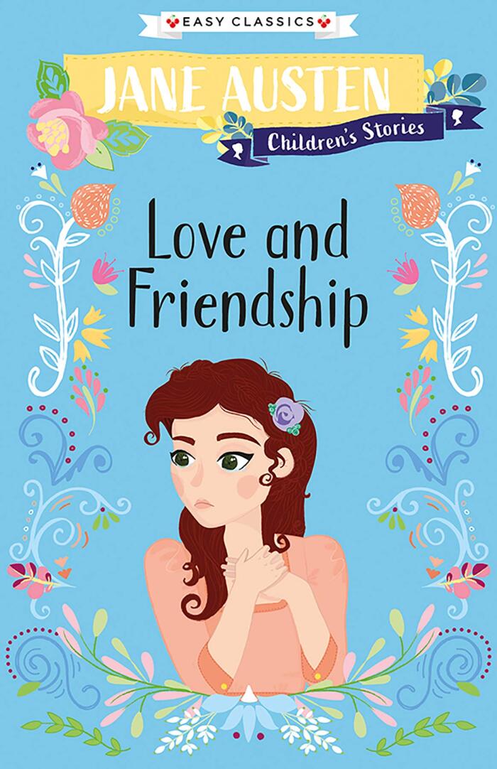 Love and Friendship (Jane Austen Children's Stories