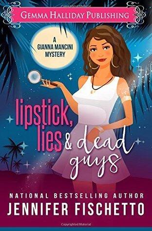 Lipstick, Lies & Dead Guys