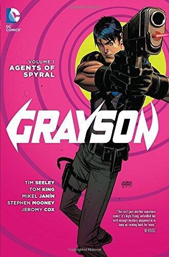 Grayson Volume 1: Agents of Spyral HC (The New 52) by Tim Seeley