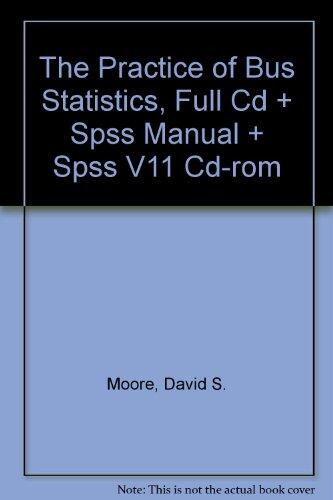 The Practice of Business Statistics (CD & SPSS Manual & SPSS V11 CD-ROM)