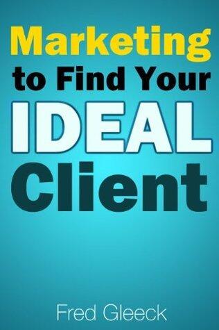 Marketing to Find Your IDEAL Client