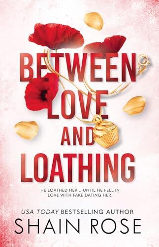 BETWEEN LOVE AND LOATHING: a dark romance from the #1 bestselling author and Tiktok sensation 2023