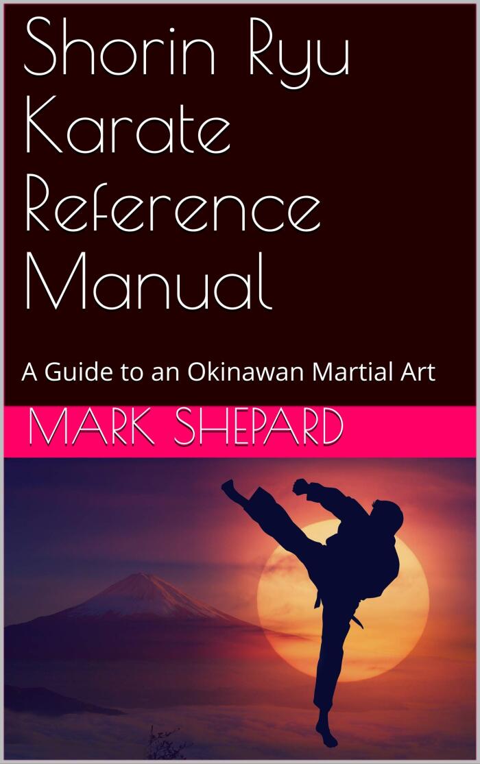 Shorin Ryu Karate Reference Manual: A Guide to an Okinawan Martial Art