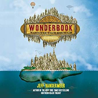 Wonderbook: The Guide to Creating Imaginative Fiction