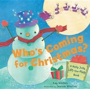 Who's Coming for Christmas?: A Holly Jolly Lift-The-Flap Book