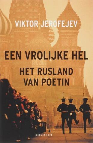 Een vrolijke hel: het Rusland van Poetin
