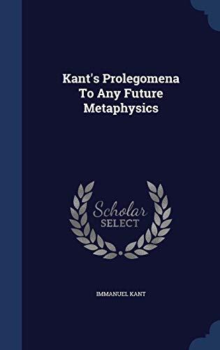Prolegomena to Any Future Metaphysics