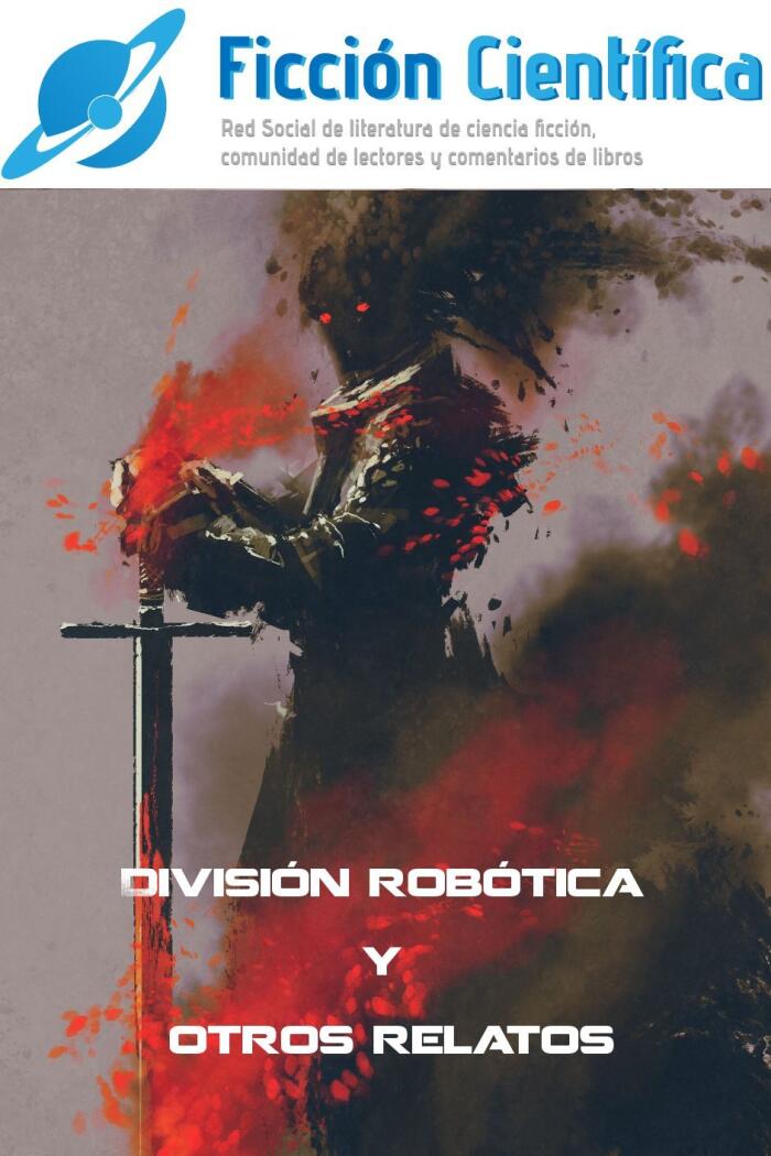 División robótica y otros relatos