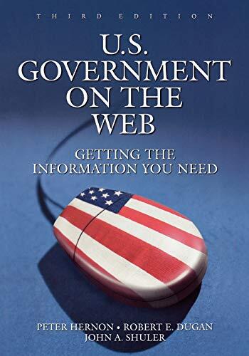 U.S. Government on the Web: Getting the Information You Need