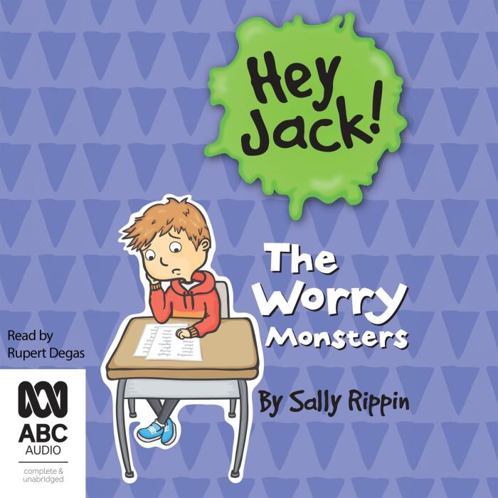 The Worry Monsters: Hey Jack!, Book 6