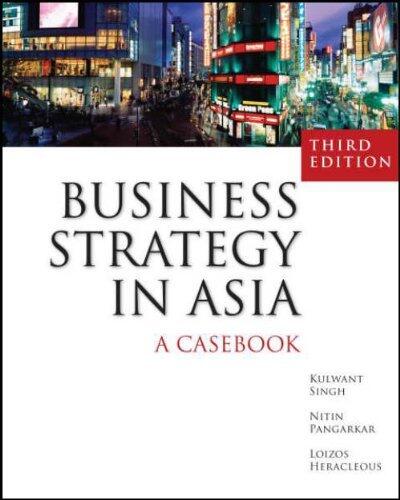 Business Strategy in Asia a Casebk