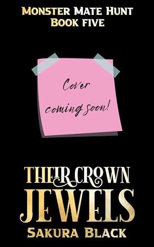 Their Crown Jewels: A Monster Romance