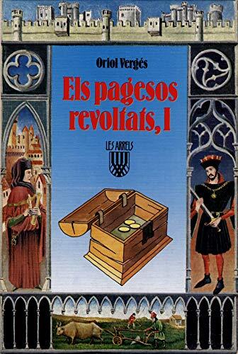 Els pagesos revoltats, I, o les tres monedes de l'amistat (Les Arrels, l'aventura i la història)