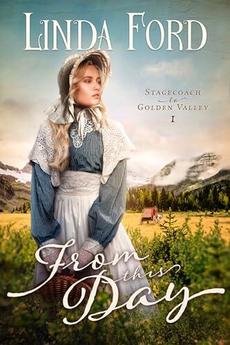 From this Day: A Historical Christian Stagecoach Romance of Secrets and Redemption