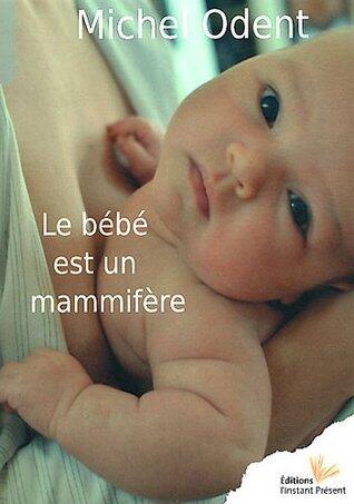 Le bébé est un mammifère