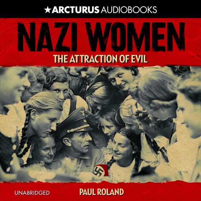Nazi Women: The Attraction of Evil