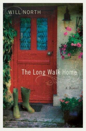 By Will North - The Long Walk Home: A Novel (2007-08-29) [Hardcover]