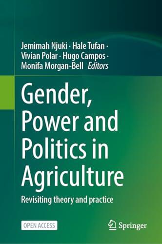 Gender, Power and Politics in Agriculture: Revisiting Theory and Practice