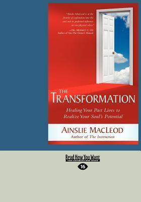 The Transformation: Healing Your Past Lives to Realize Your Soul's Potential